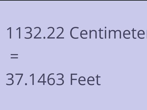 1132.22 CM TO FEET