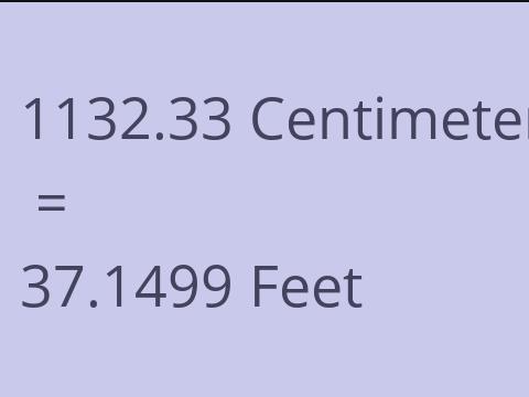 1132.33 CM TO FEET