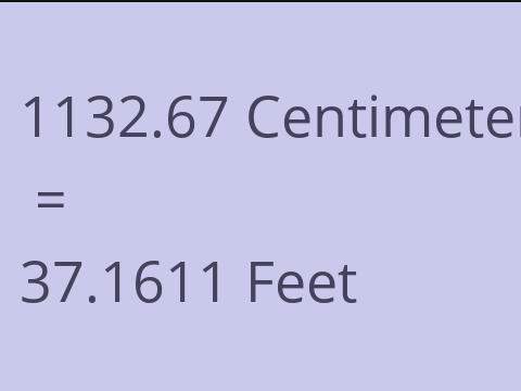 1132.67 CM TO FEET