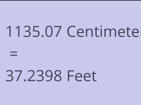 1135.07 CM TO FEET