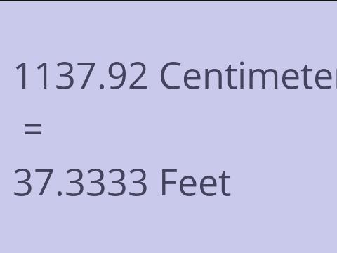 1137.92 CM TO FEET