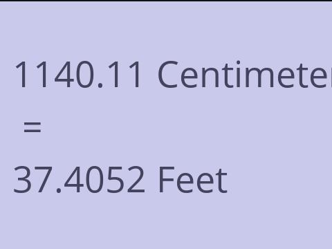 1140.11 CM TO FEET