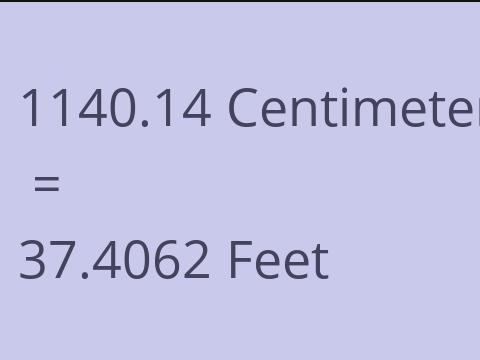 1140.14 CM TO FEET