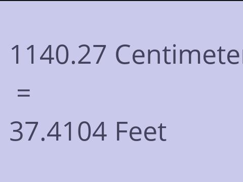 1140.27 CM TO FEET