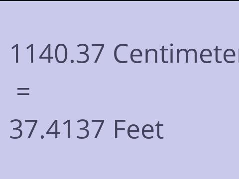 1140.37 CM TO FEET