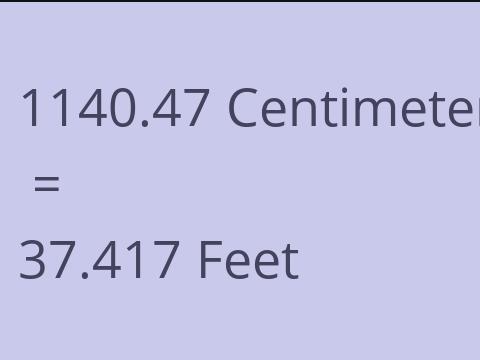 1140.47 CM TO FEET