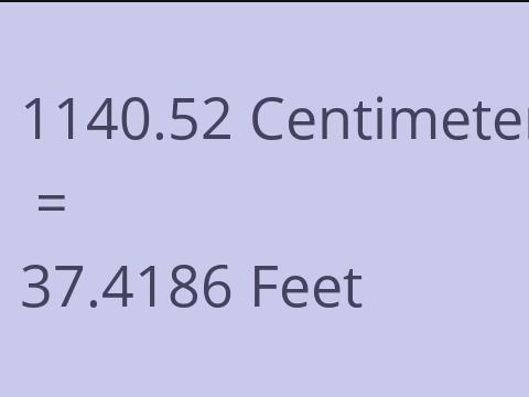 1140.52 CM TO FEET