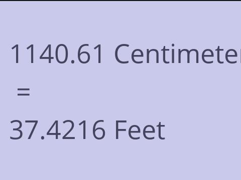 1140.61 CM TO FEET