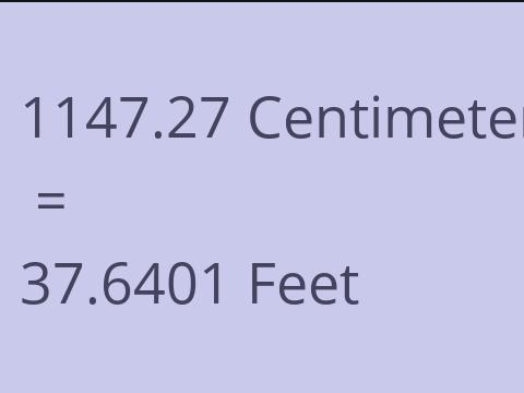 1147.27 CM TO FEET