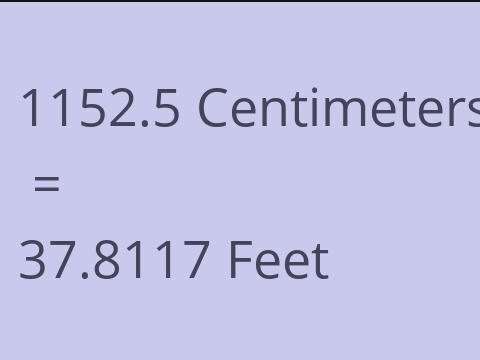 1152.5 CM TO FEET