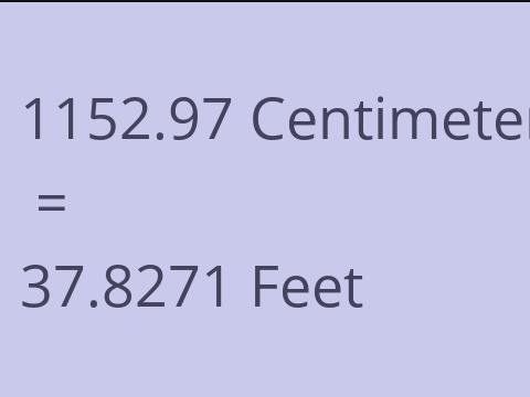 1152.97 CM TO FEET