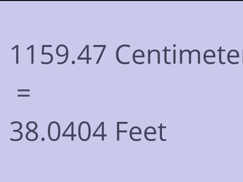 1159.47 CM TO FEET