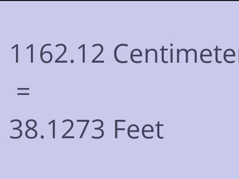 1162.12 CM TO FEET