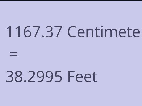 1167.37 CM TO FEET