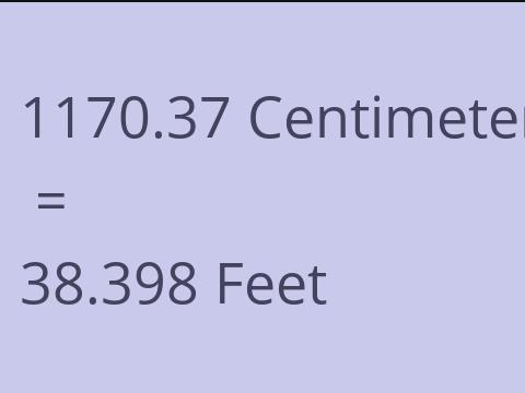 1170.37 CM TO FEET