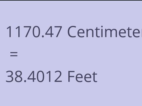 1170.47 CM TO FEET