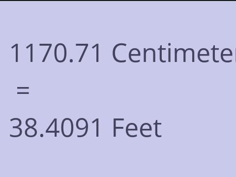 1170.71 CM TO FEET