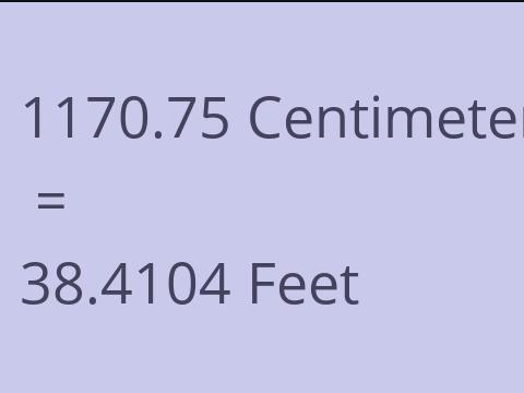 1170.75 CM TO FEET