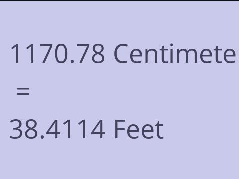 1170.78 CM TO FEET