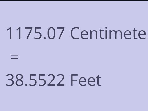 1175.07 CM TO FEET