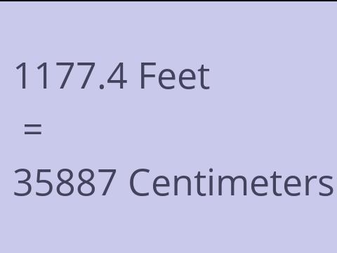 1177.4 FEET TO CM