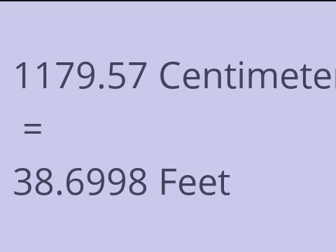 1179.57 CM TO FEET