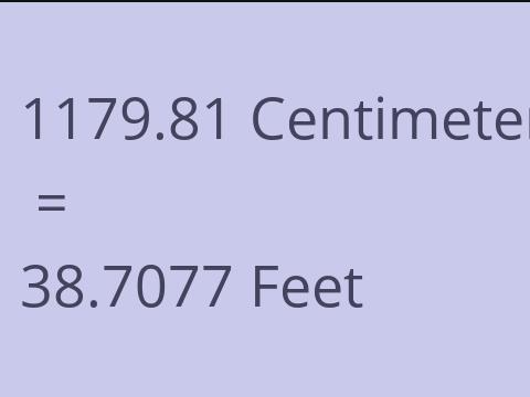 1179.81 CM TO FEET