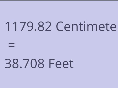 1179.82 CM TO FEET