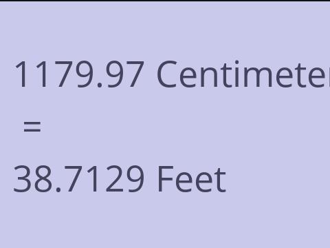 1179.97 CM TO FEET