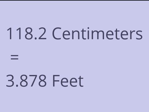 118.2 CM TO FEET