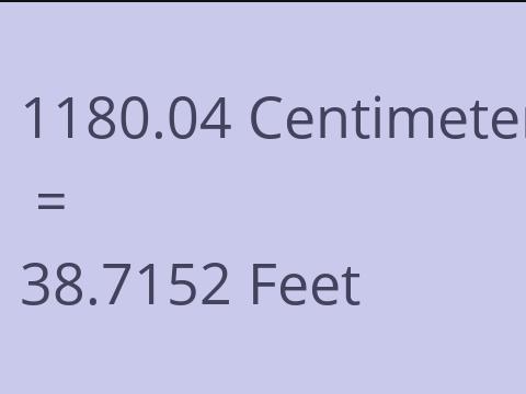 1180.04 CM TO FEET