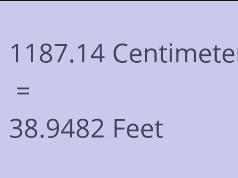 1187.14 CM TO FEET