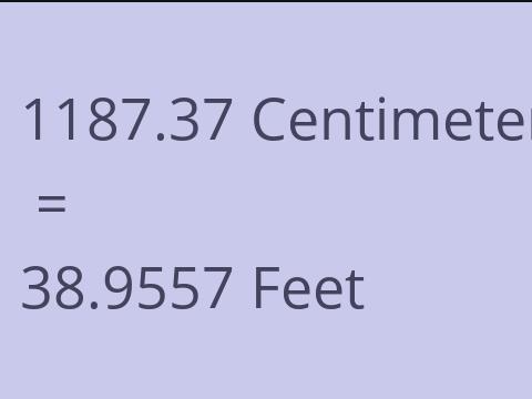 1187.37 CM TO FEET