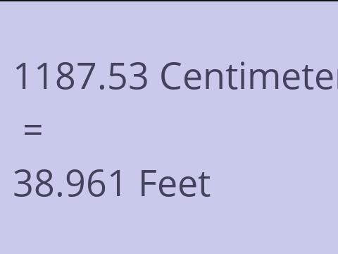 1187.53 CM TO FEET