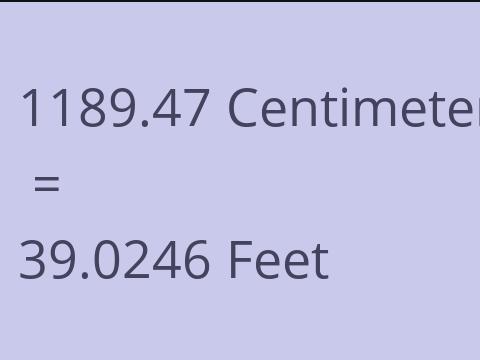 1189.47 CM TO FEET