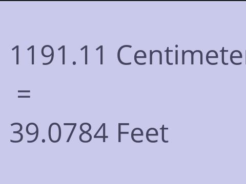 1191.11 CM TO FEET