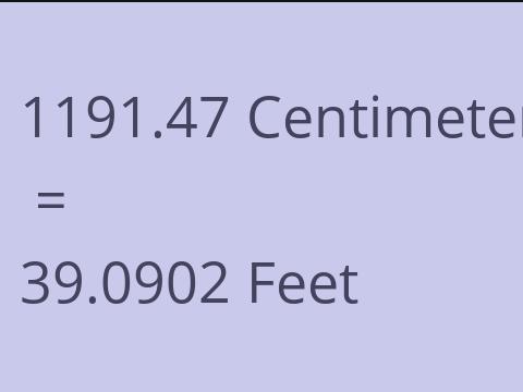 1191.47 CM TO FEET