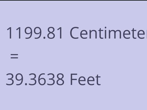 1199.81 CM TO FEET