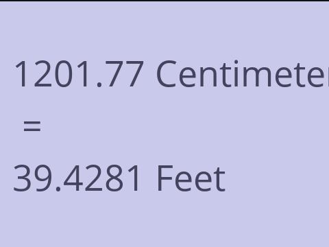 1201.77 CM TO FEET