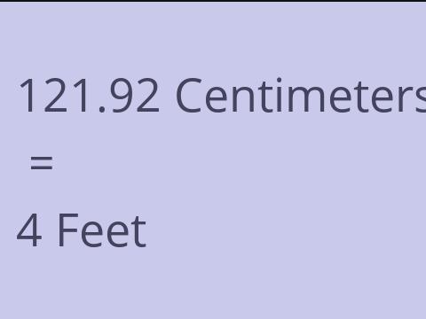 121.92 CM TO FEET