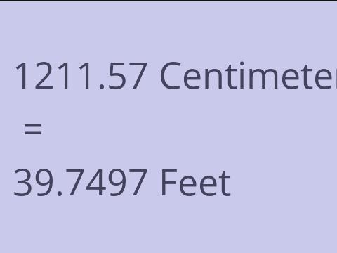 1211.57 CM TO FEET