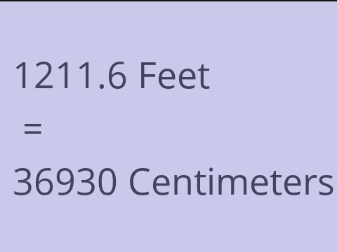 1211.6 FEET TO CM