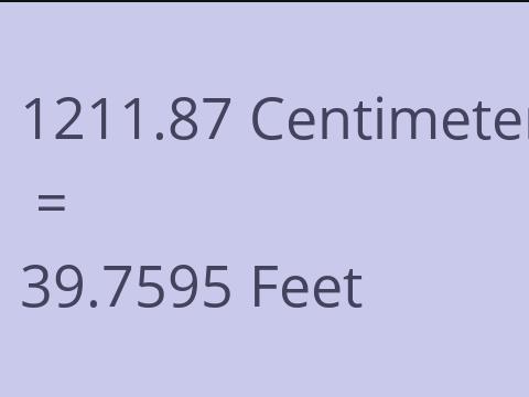 1211.87 CM TO FEET