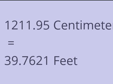 1211.95 CM TO FEET