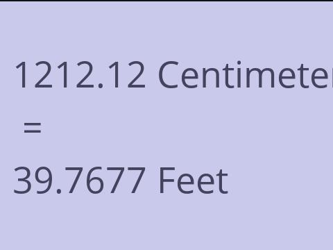 1212.12 CM TO FEET