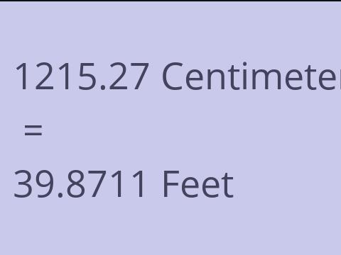 1215.27 CM TO FEET