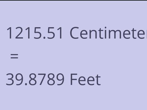 1215.51 CM TO FEET