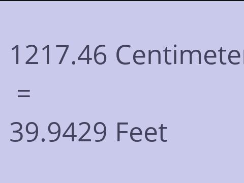 1217.46 CM TO FEET