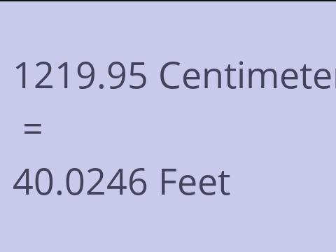 1219.95 CM TO FEET