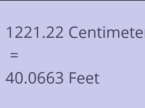 1221.22 CM TO FEET